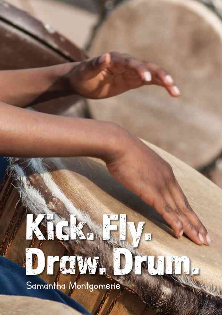 Kick, Fly, Draw, Drum